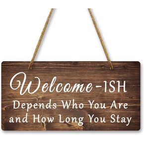 Hanging Plaque Decor Welcome Sign for Home 10x5 Inch Wall Front Door Garage Floor Entrance Decor for Home Farmhouse Entryway Decor Welcome-ish Depends Who You Are and How Long You Stay Double Sided