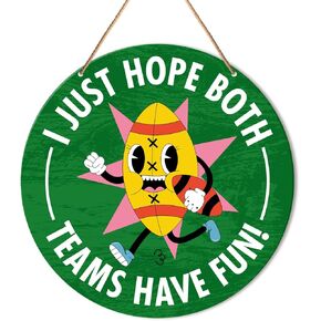 Funny Football Signs Wall Decor, Football Hanging Sign Decor Farmhouse Sport Wall Decorations for Home, Boys Room, Door, Gift for Men Boy Football Player Lover Fans, I Just Hope Both Teams Have Fun