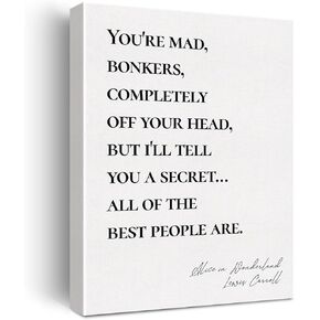 Canvas Wall Art Inspirational Alice In Wonderland Quote You're Mad Bonkers Canvas Print Positive Canvas Painting Home Bedroom Wall Decor Framed Gift 12x15 Inch