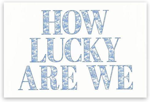 How Lucky Are We Print Wall Art, Trendy Grandmillennial Song Lyrics Art Canvas Wall Decor, Retro Blue Floral Aesthetic Positive Affirming Quote Poster for Apartment Bedroom Dorm 8x12inch Unframed in Saudi Arabia