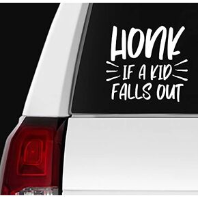 – ملصق Honk If A Kid Falls Out – ملصق فينيل للسيارة والشاحنة والشاحنة – للاستخدام الداخلي والخارجي للحائط – ملصق مقاوم للماء للكمبيوتر المحمول ومبرد المياه – VC 384 (أبيض)