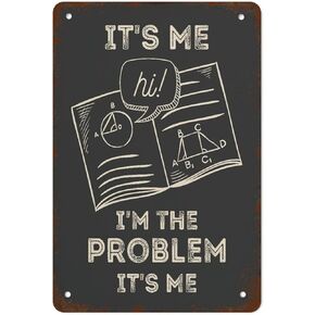 Funny Classroom Print And Card Set-Math Pun-Science Poster-I'm The Problem-Teen Middle High School Best Vintage Fun Home Decor Tin Signs, Vintage Metal Signs, Perfect For Bar Posters 12 x 8 Inch