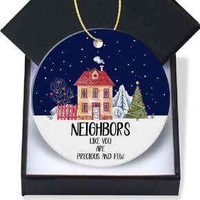 Neighbor Gifts Christmas Ornaments 2024-Neighbors Like You are Precious and Few Keepsake Holiday Present Xmas Tree Decorations Ornament Flat Circle Ceramic Ornament 3In