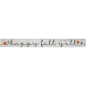 Simply Said, INC Talking Sticks 16" x 1.5" Wood Sign, Happy Fall Y'all TLK1084