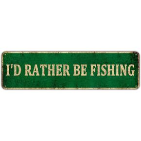 KIOZIY Funny Fishing Boat Metal Tin Sign Humor Wall Decor Man Cave Bar - I'd Rather Be Fishing, 4" x 16"