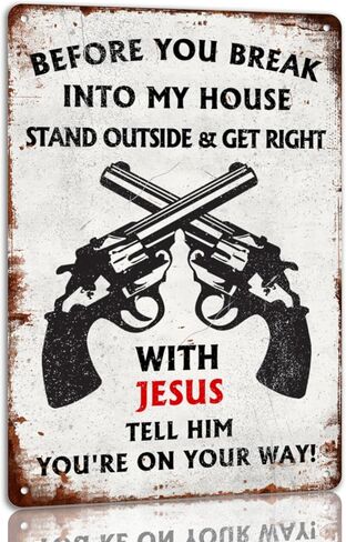 Before You Break Into My House Stand Outside & Get Right With Jesus Tell Him You're On Your Way Tin Sign Humorous Metal Signs No Trespassing Sign Vintage Wall Decor 8x12 Inches in Saudi Arabia