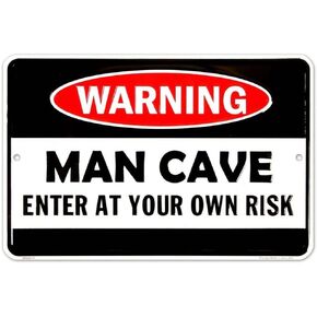 Man Cave Enter At Your Own Risk Metal Door Sign