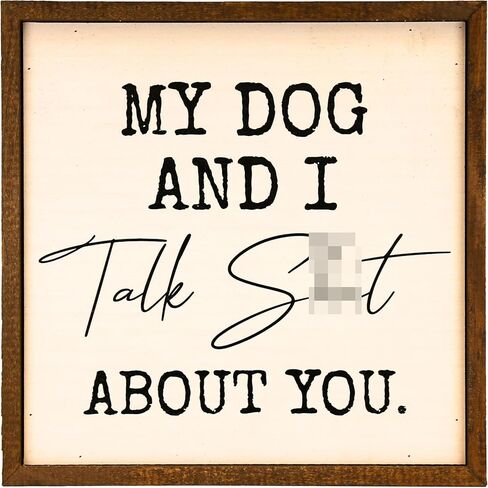 Wall Things Co. My Dog and I Talk Sh*t About You Sign, Rustic Funny Living Room Kitchen Bedroom Wall Art Hanging Pet Home Decor Modern Farmhouse, 10x10 Inch, Beige in Saudi Arabia
