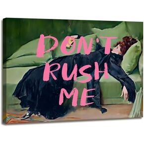 Maximalist Wall Art Decor Trendy Aesthetic Wall Decor Eclectic Girly Wall Art Don't Rush Me Altered Canvas Wall Art Vintage Pink Graffiti Poster for Living Room Bathroom Bedroom 16x12in Framed