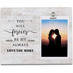 Love You More Rustic Wood Picture Frame Holds 4" x 6" Photo, Birthday Gifts for Boyfriend, Girlfriend, Anniversary, Vanlentine's Day, Wife Gifts from Husband Romantic, You Will Forever Be My Always