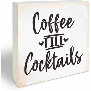 Pine Wood Block Sign, Coffee Till Cocktails, Positive Wooden Bedroom Decor, Rustic Wooden Plaque For Living Room, Farmhouse, Home & Office Decorations (4" X 4" X 0.8") - F03