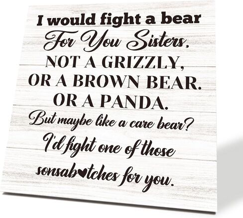 Gift for Sister, Wooden Plaque Sign Table Decor, Tabletop Decor Sign Gift, Funny Gifts for Sister from Siblings, Wedding Favor fro Sister, Sister Birthday Gifts, I Would Fight A Bear for You in Saudi Arabia