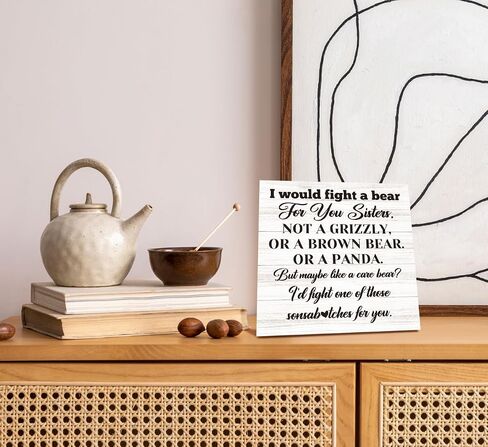Gift for Sister, Wooden Plaque Sign Table Decor, Tabletop Decor Sign Gift, Funny Gifts for Sister from Siblings, Wedding Favor fro Sister, Sister Birthday Gifts, I Would Fight A Bear for You in Saudi Arabia
