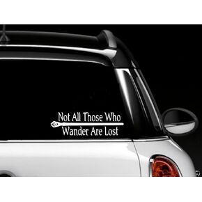Many Who Wander are Not Lost Vinyl Decal Bumper Sticker Window (2.5" X 8")