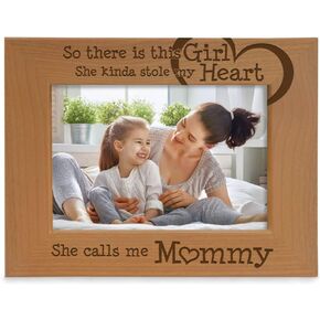 KATE POSH So There is This Girl She Calls me Mommy - Natural Engraved Wood Photo Frame - Mother and Daughter Gifts, Mother's Day, Best Mom Ever, New Baby, New Mom (4x6-Vertical)
