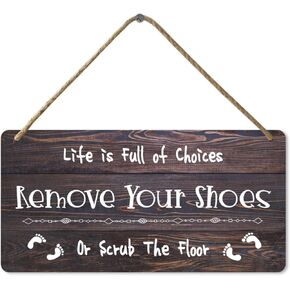 Life is Full of Choices Take Off Your Shoes or Scrub Floor Sign Wooden Hanging Wall Sign, Shoes Off Sign for Home Decor, 6x12 Inch