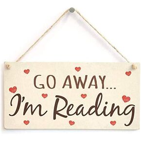 I'm Reading Go Away Funny Suggestive Love Heart Home Accessory Gift Sign for Book Lovers 10x5inch(XXQ048)