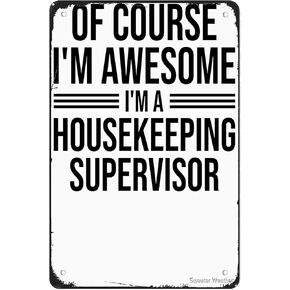 Awesome Housekeeping Supervisor Metal Signs Vintage Kitchen Bar Farm Wall Art Yard Man Cave Gift 8x12inch