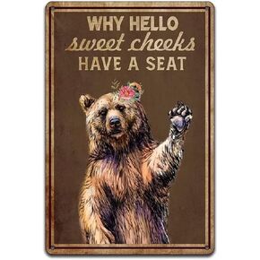 Bear Metal Tin Sign Why Hello Sweet Cheeks Have A Seat Funny Poster Bar Living Room Kitchen Bathroom Home Art Wall Decoration Plaque Gift