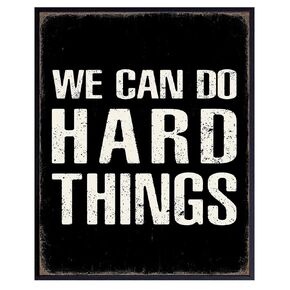 Motivational Posters Office Wall Decor - We Can Do Hard Things Sign -Office Wall Art - Home Office Decor- Positive Quotes Wall Decor- Inspirational Quotes- Entrepreneur Wall Art- Motivational Wall Art