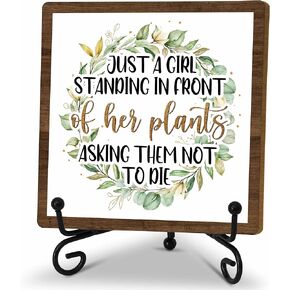 Plant Lover Desk Decor Sign, Motivational Wooden Sign With Stand, Just A Girl Standing In Front Of Her Plants Asking Them Not To Die Sign For Home Garden Shelf Table, Plant Lovers Gifts For Girls, C25