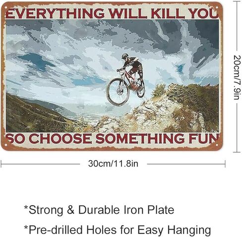 علامة القصدير المعدنية للدراجات الجبلية، كل شيء سيقتلك، لذا اختر بعض لافتات الحائط المعدنية الممتعة من القصدير المعدني لديكور جدار المنزل والمقهى والحانة مقاس 8 × 12 بوصة in Kuwait