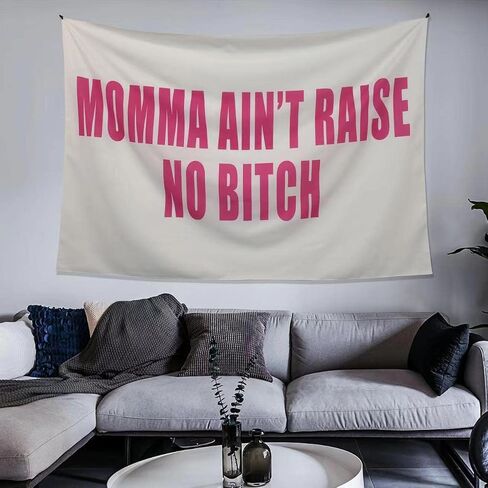 WBASHIELD Pink Funny Tapestries Momma Ain't Raise No Bitch for Dorm Living Room Bedroom Dormitory Decoration of Humorous Words 60 x 40inch in Saudi Arabia