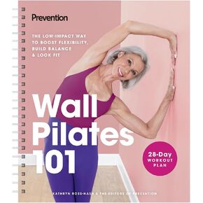 Prevention's Wall Pilates 101: The low-impact way to boost flexibility, build balance, and look fit!