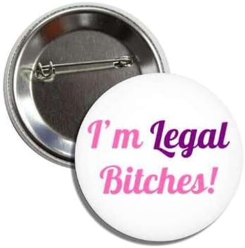 I'm Legal Bitches 21 TODAY Twenty One 21st Birthday Party Fun Button Badge Pin in Saudi Arabia