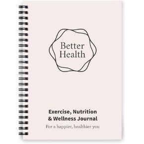 Better Health - Exercise, Nutrition & Wellness Journal - Stay healthy with our handy, simple tracking charts - A5 size with 104 undated pages - For A Happier, Healthier Life (Beige)