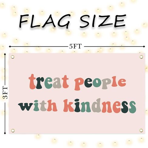 Treat People with Kindness Flag 3x5Ft Banner Single Sided Polyester Cloth Funny Flags with four Grommets for Dorm Room Decor in Saudi Arabia