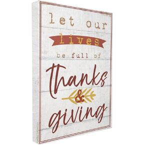 The Stupell Home Décor Collection Let Our Lives Be Full of Thanks and Giving Stretched Canvas Wall Art, 16 x 20