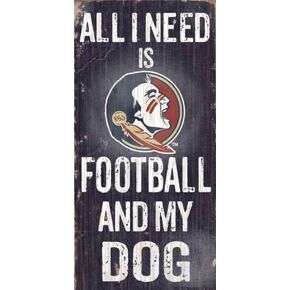 Fan Creations Florida State Seminoles 6" x 12" All I Need is Football and My Dog Wood Sign