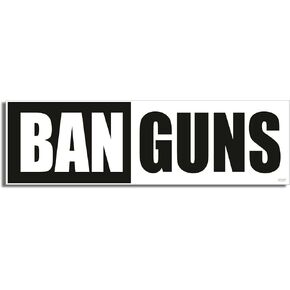 Gear Tatz - BAN Guns, Anti-Gun - Bumper Sticker - 3 x 10 inch - Professionally Made in USA - Vinyl Decal