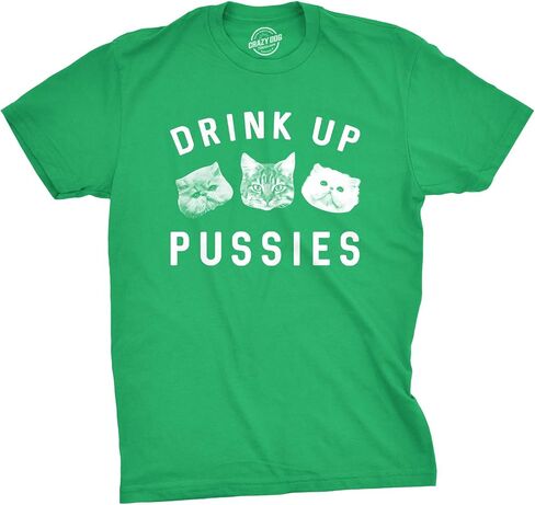 Mens Drink Up Pussies T Shirt Funny Cat Dad Drinking Adult Humor Sarcastic Tee in Saudi Arabia