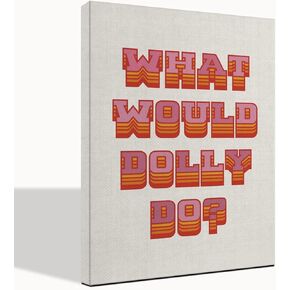 Dolly Parton Poster, What Would Dolly Do, Dolly Parton Gifts, Canvas Wall Art Decor, Dolly Parton Décor, Dolly Parton Canvas Prints Poster Wall Art, Dolly Parton Wall Art 16x20 inch