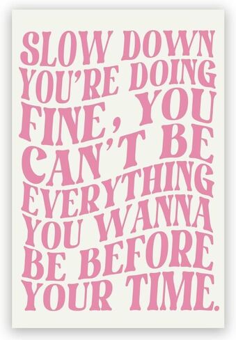 Pink Wall Art Trendy Vintage Decor Pop Music Vienna Lyrics Poster Canvas Print Slow Down Your Doing Fine Daily Reminder Positive Affirmations Maximalist Aesthetic for Bedroom Dorm 8x12inch Unframed in Saudi Arabia