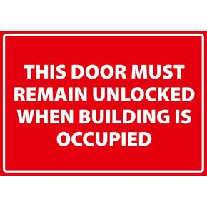 Safety sign, Directional Sign "This Door Must Remain Unlocked When Building is Occupied ", Vinyl Self-Adhesive Sticker, Size 10 x 7 inch
