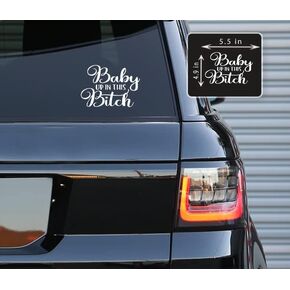 Baby Up in This Bitch Vinyl Decals Stickers for Cars, Van, Trucks, Laptop (White, 5.5" x 4.9")