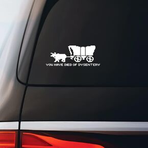 Oregon Trail You Have Died of Dysentery Sticker Decal Notebook Car Laptop 5.5"x2" (White)