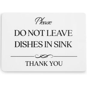 Do Not Leave Dishes in Sink Sign (White Acrylic 5 x 3.5 in) - Wash Your Dishes Sign For Kitchen - Airbnb Essentials for Hosts Signs - Airbnb Signs - Vrbo Signs