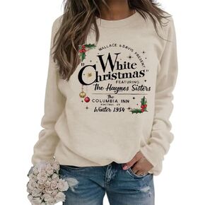 White Christmas Movie 1954 Sweatshirt Women Haynes Sisters Xmas Funny Saying Pullover Christmas Holiday O-Neck Shirt