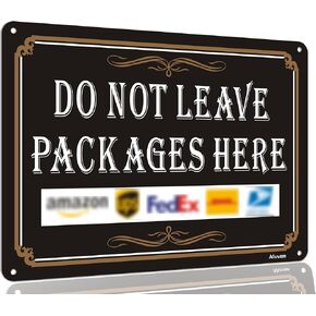 Do Not Leave Packages Here Delivery Sign Metal Delivery Instructions for Packages from Amazon FedEx USPS UPS Signs 14" x 10" Indoor Outdoor Packages Box Signs for Home Office Work Porch Aluminum