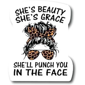She's Beauty She's Grace She'll Punch You in The Face | 5 Inch | Waterproof Decal Sticker | Auto Car Truck Window Laptop Wall | CS1114-2PK