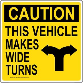 ComplianceSigns.com This Vehicle Makes Wide Turns Reflective Label Decal, 12x12 inch Vinyl for Transportation