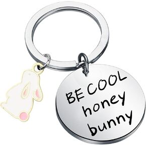 Be Cool Honey Bunny Keychain Movie Quote Gift Pulp Lovers