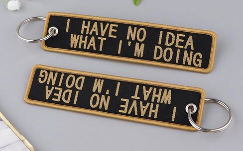 I HAVE NO IDEA WHAT I'M DOING Phrase Funny Joke Humor Keychain Key Tag Chain Fob Ring in Saudi Arabia