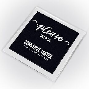 Conserve Water Sign Frosted Black 5.2x5.2 Inch with Self-adhesive Installation Warning Sign for Farmhouse Home Office Business School