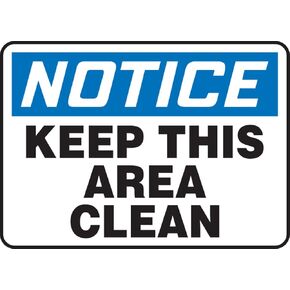 Accuform MHSK845VP Plastic Safety Sign, "Notice Keep This Area Clean", 7" Length x 10" Width x 0.055" Thickness, Blue/Black on White