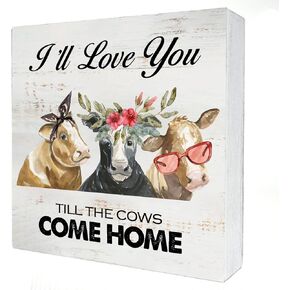 I'll Love You Till the Cows Come Home Wood Box Sign Home Decor Rustic Wooden Box Sign Block Plaque for Wall Tabletop Desk Home Decoration